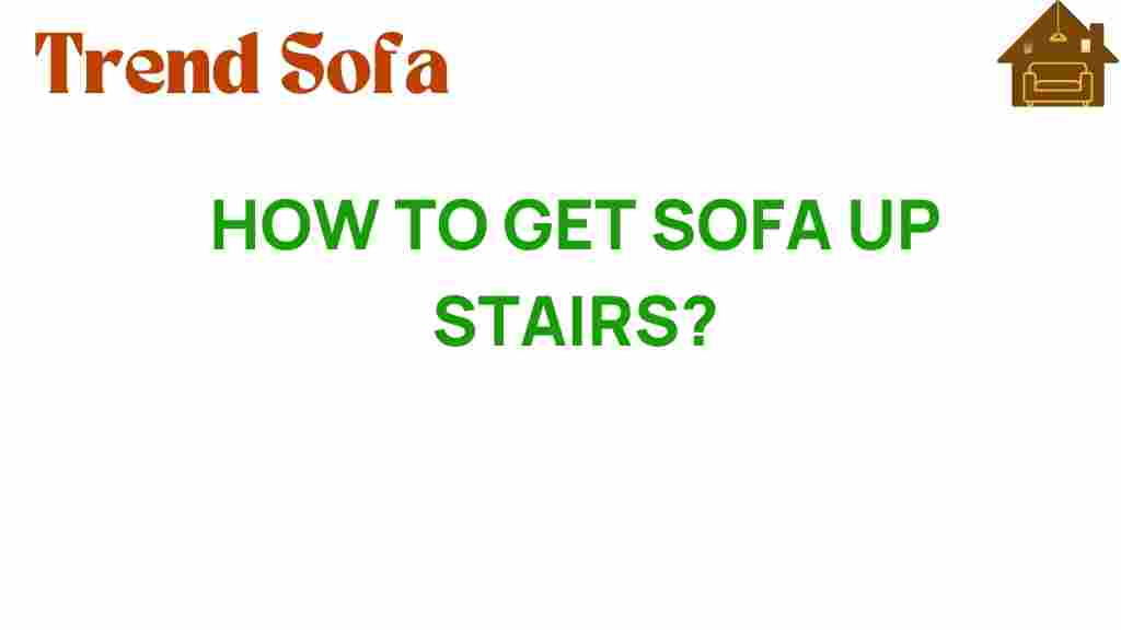 how-to-get-sofa-up-stairs