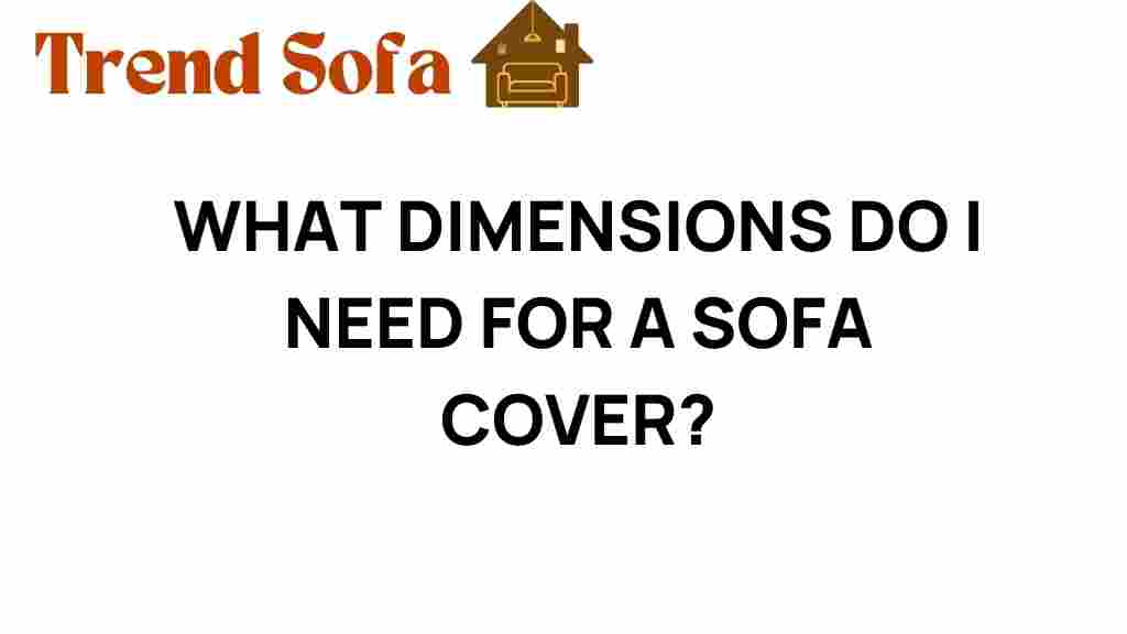 what-dimensions-do-i-need-for-a-sofa-cover