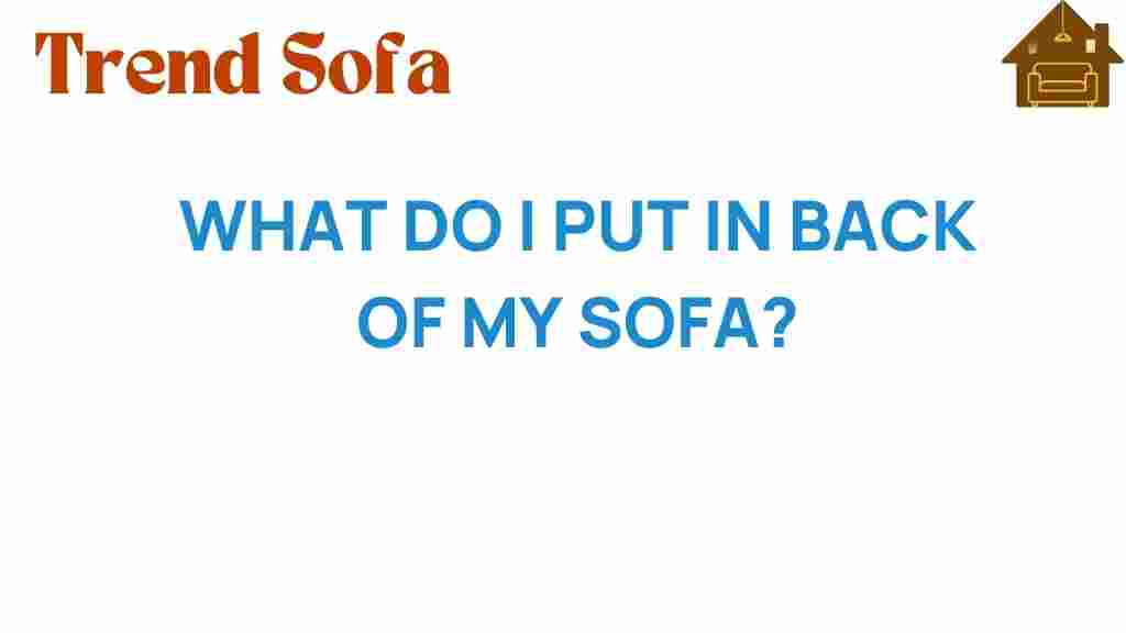 what-to-put-in-back-of-sofa