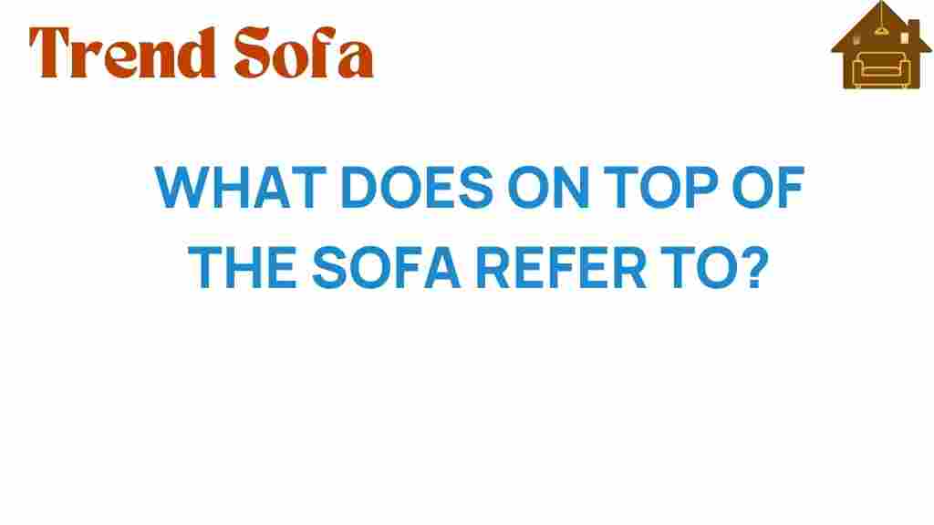 on-top-of-the-sofa-meaning