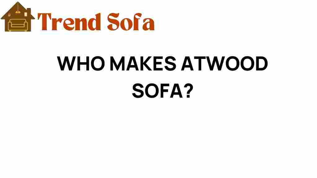 who-makes-atwood-sofa