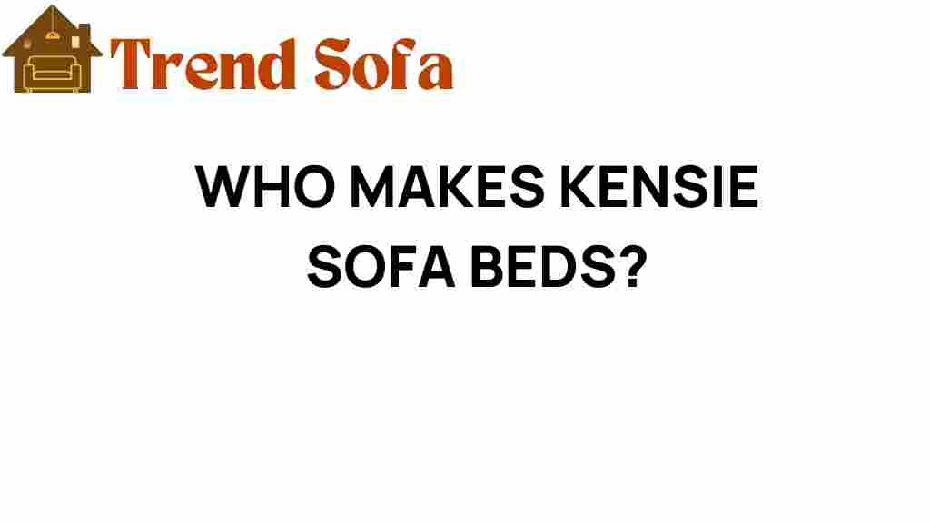 who-makes-kensie-sofa-beds