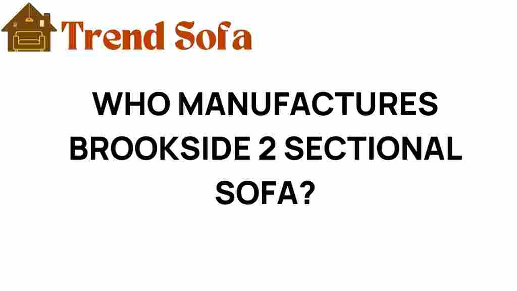 who-manufactures-brookside-2-sectional-sofa