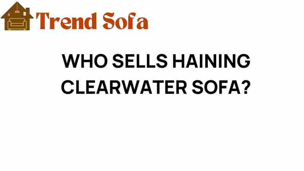who-sells-haining-clearwater-sofa