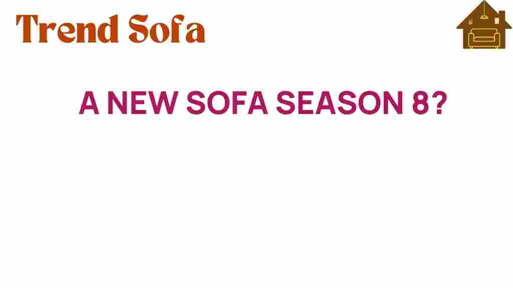 new-sofa-season-8
