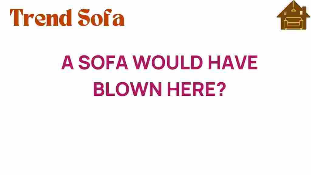 where-would-a-sofa-have-blown-away