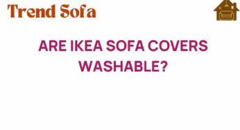 Are IKEA Sofa Covers Washable? Discover the Truth Behind Their Care