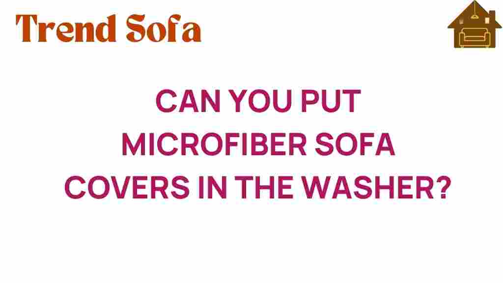 can-you-put-microfiber-sofa-covers-in-the-washer