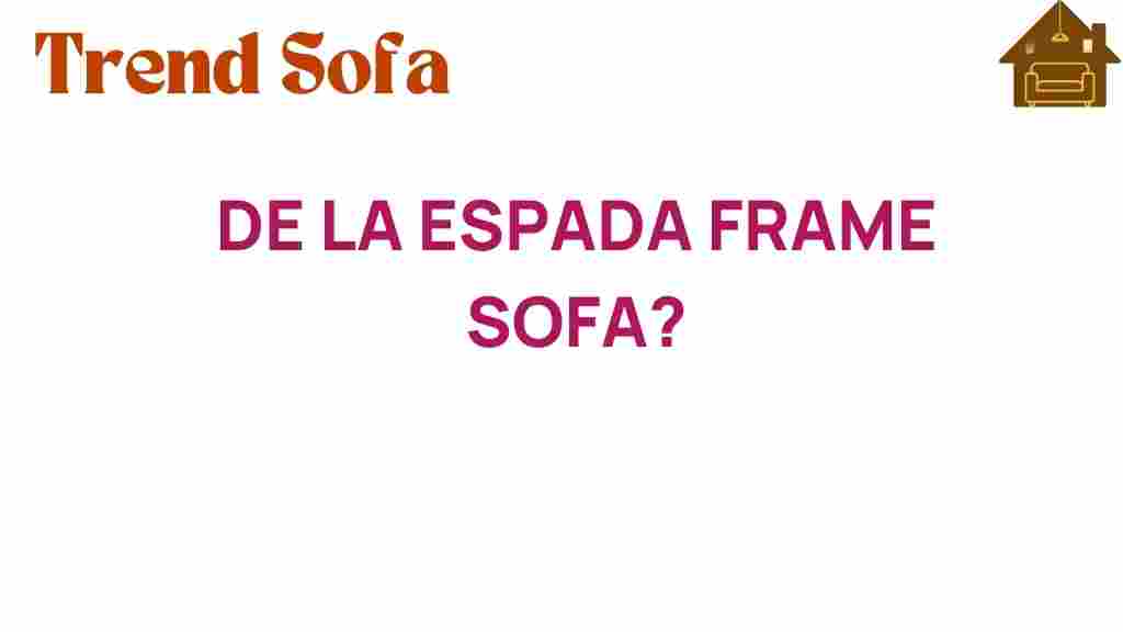 de-la-espada-frame-sofa