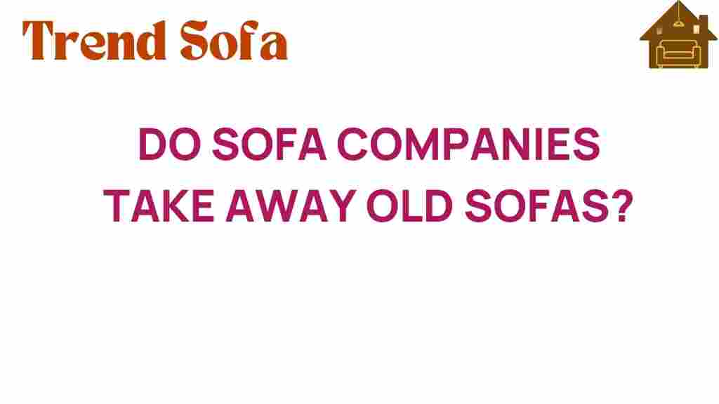 do-sofa-companies-take-away-old-sofas