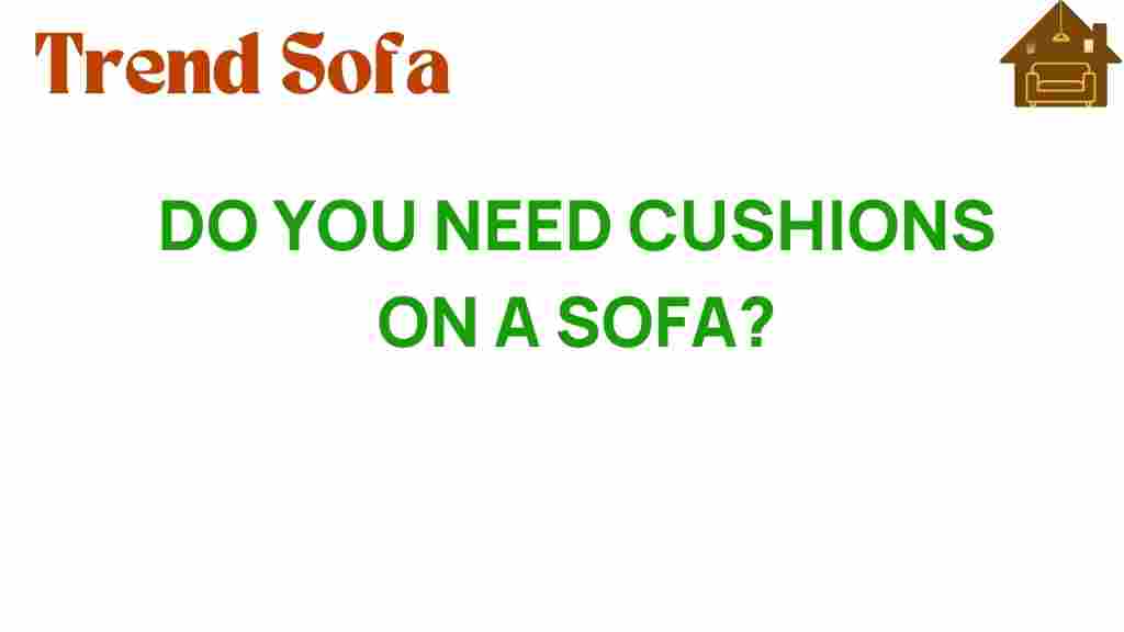 do-you-need-cushions-on-a-sofa