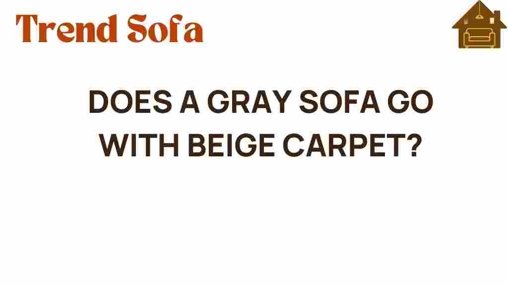 does-a-gray-sofa-go-with-beige-carpet