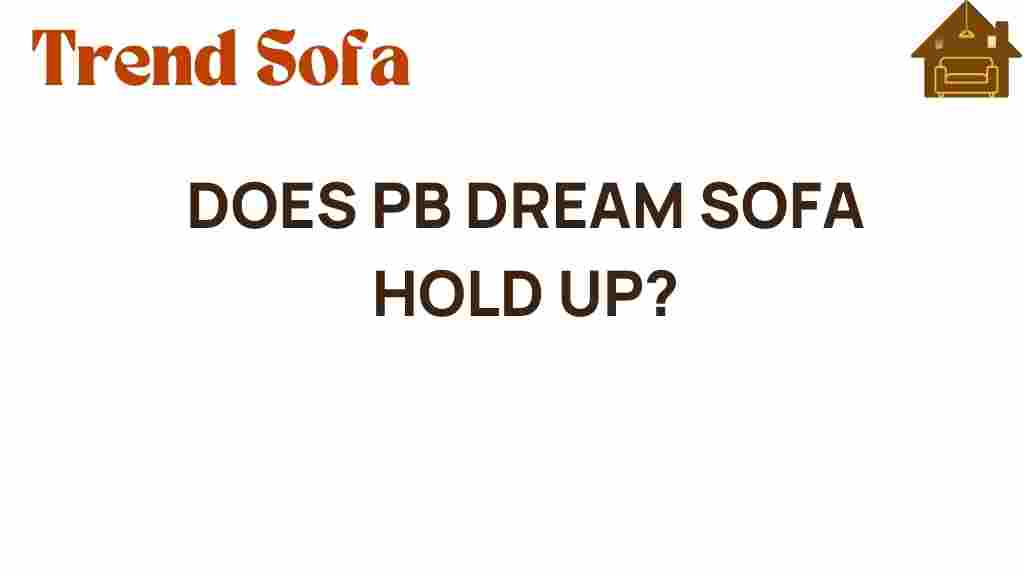 does-pb-dream-sofa-hold-up
