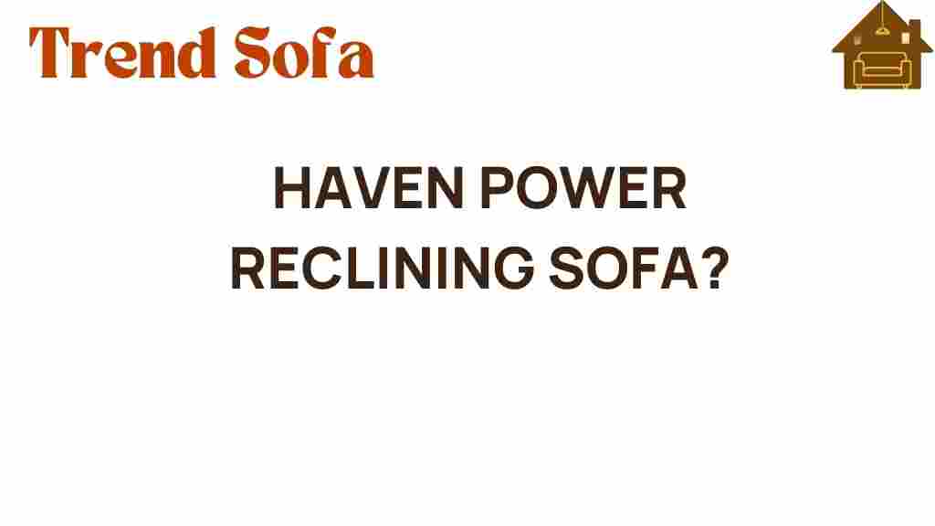 haven-power-reclining-sofa