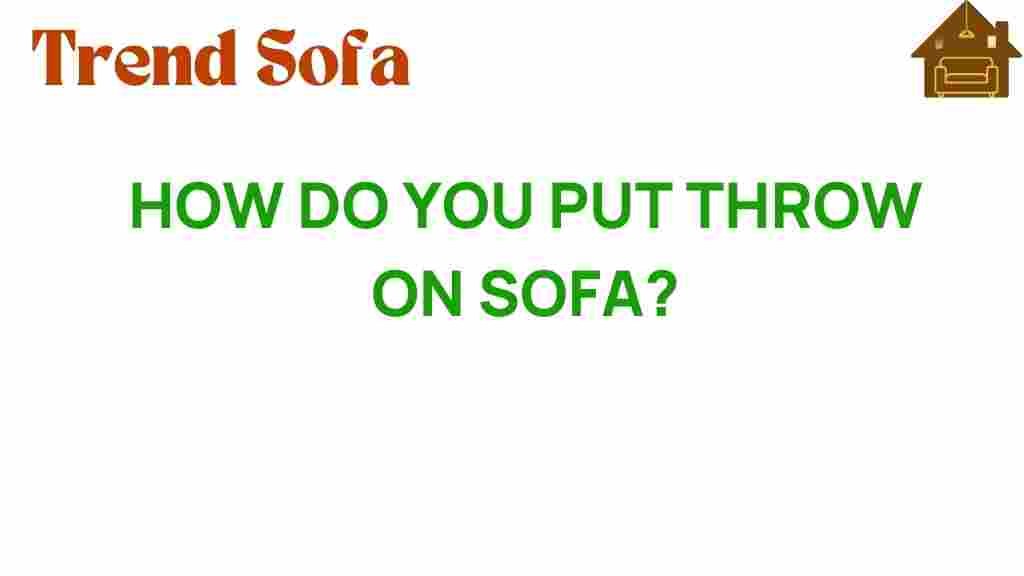 how-to-put-throw-on-sofa