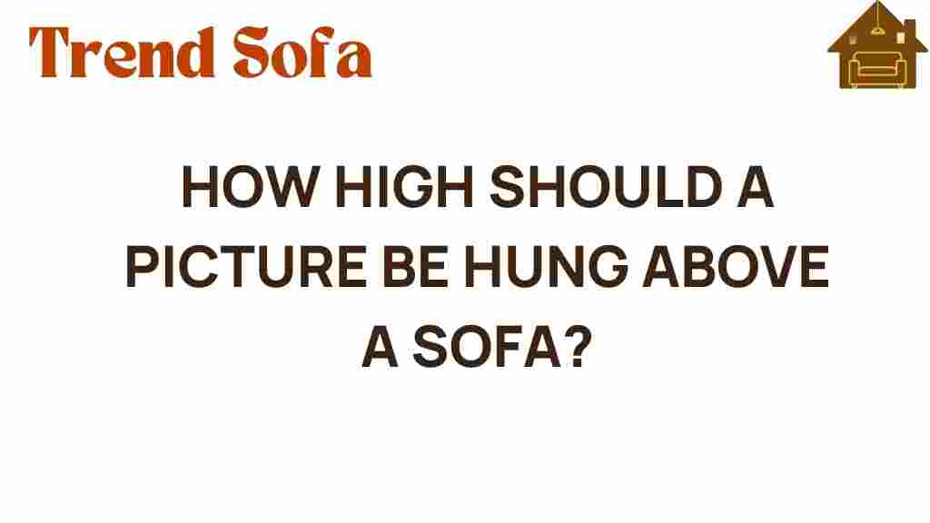 how-high-picture-hung-above-sofa