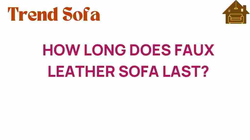 how-long-does-faux-leather-sofa-last