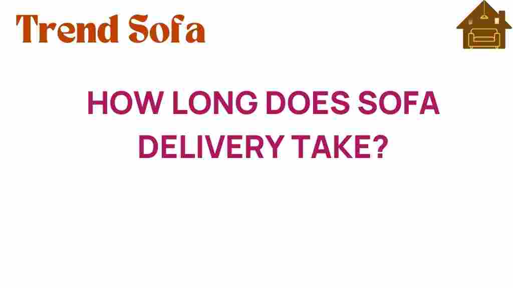 how-long-does-sofa-delivery-take