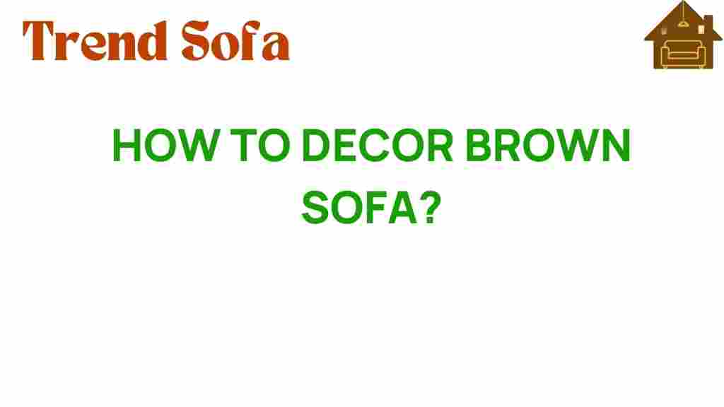 how-to-decorate-brown-sofa