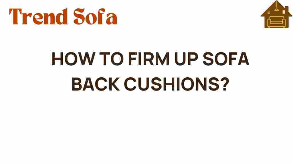 firm-up-sofa-back-cushions
