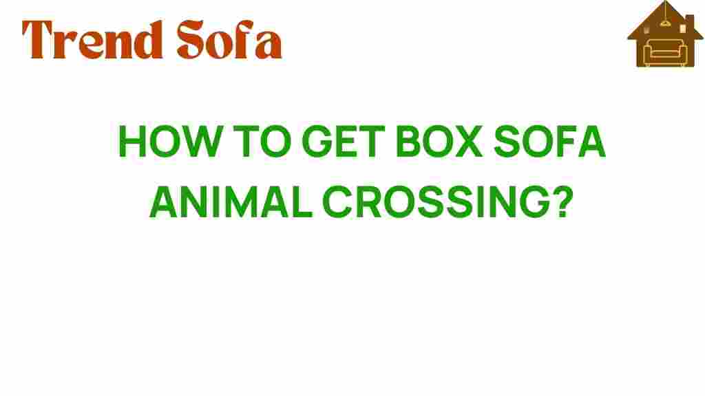 how-to-get-box-sofa-animal-crossing