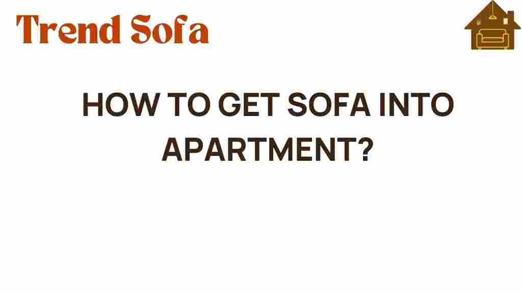 how-to-get-sofa-into-apartment