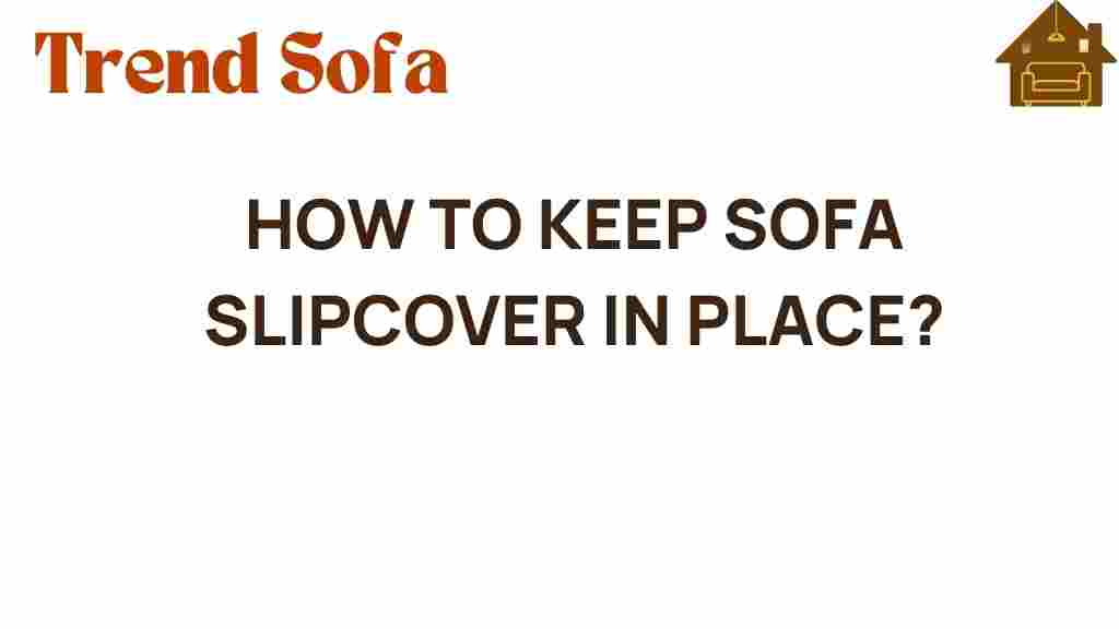 keeping-sofa-slipcover-in-place