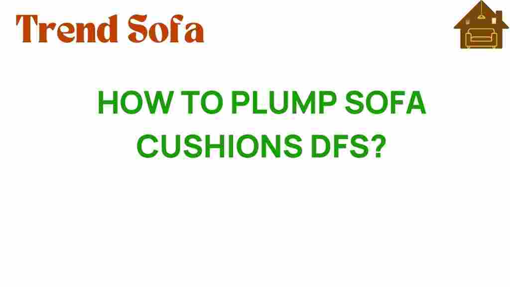plump-sofa-cushions-dfs