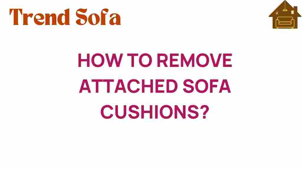 how-to-remove-attached-sofa-cushions