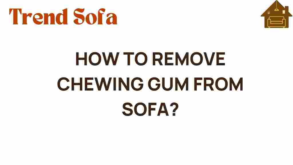 remove-chewing-gum-from-sofa