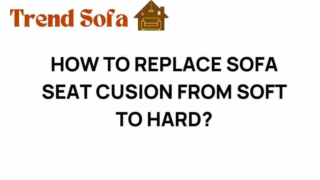 replace-sofa-seat-cushions-soft-to-hard