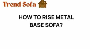Elevate Your Living Space: How to Raise a Metal Base Sofa
