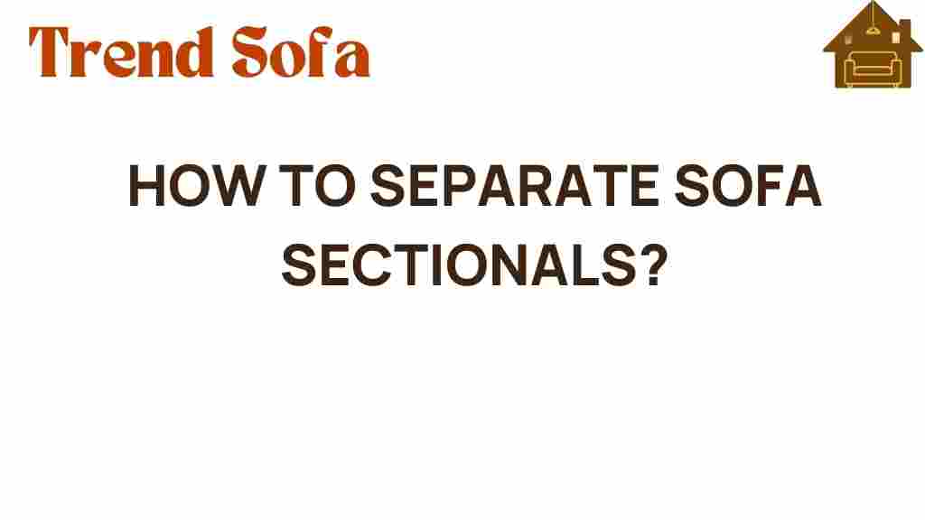 how-to-separate-sofa-sectionals