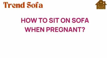 How to Sit on a Sofa When Pregnant: Comfort Tips for Moms-to-Be