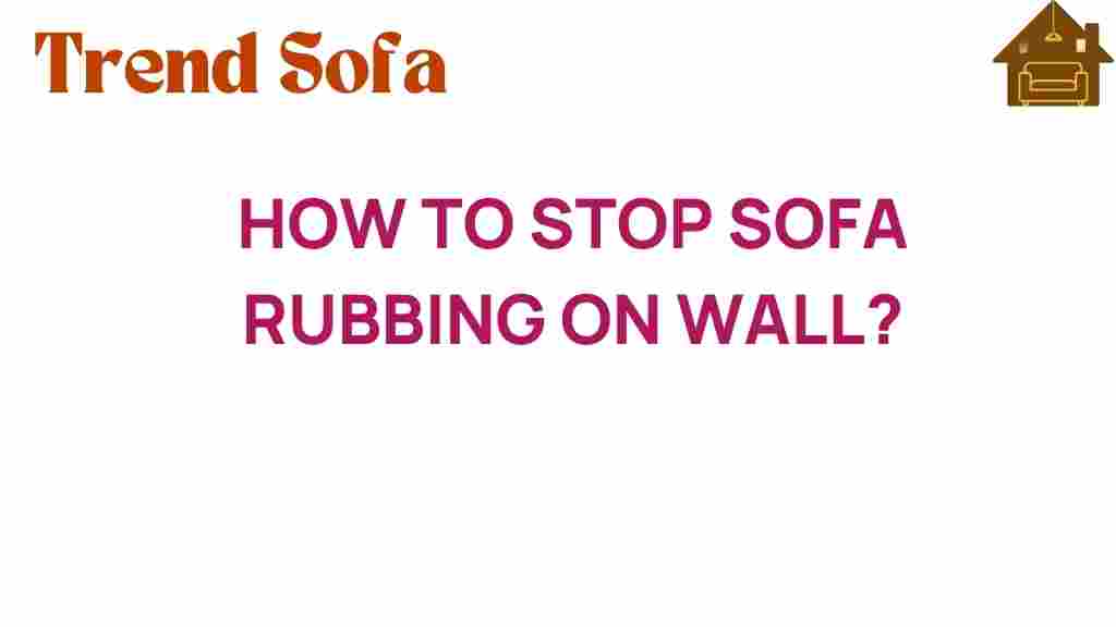 stop-sofa-rubbing-on-wall