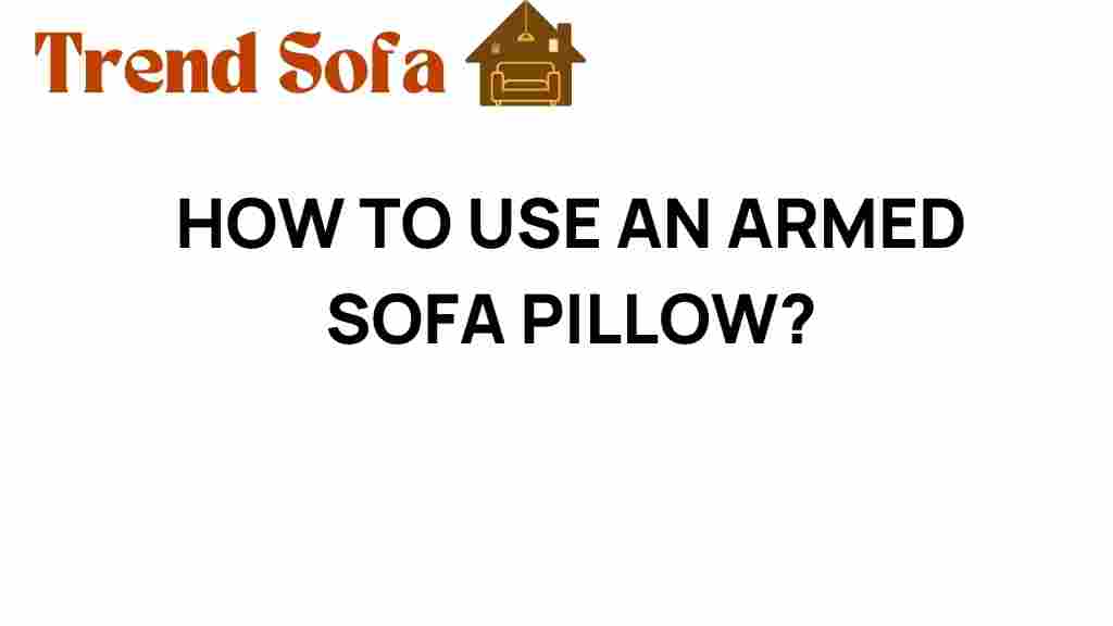 how-to-use-an-armed-sofa-pillow