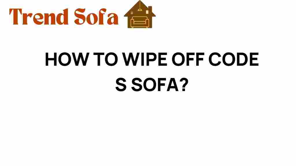 how-to-wipe-off-code-s-sofa
