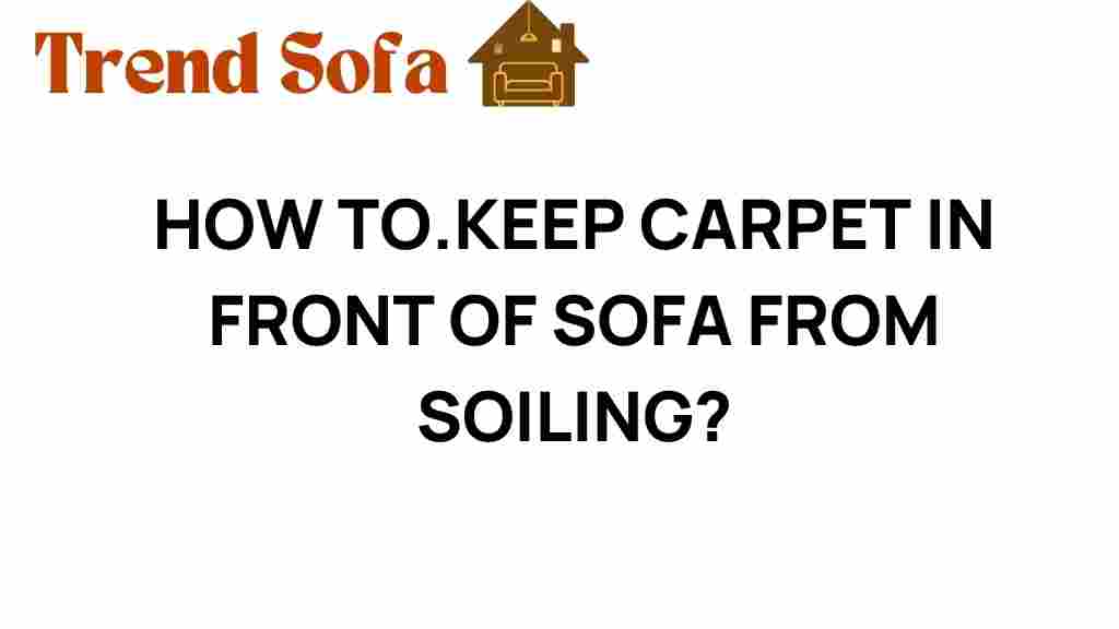 keeping-carpet-in-front-of-sofa-spotless