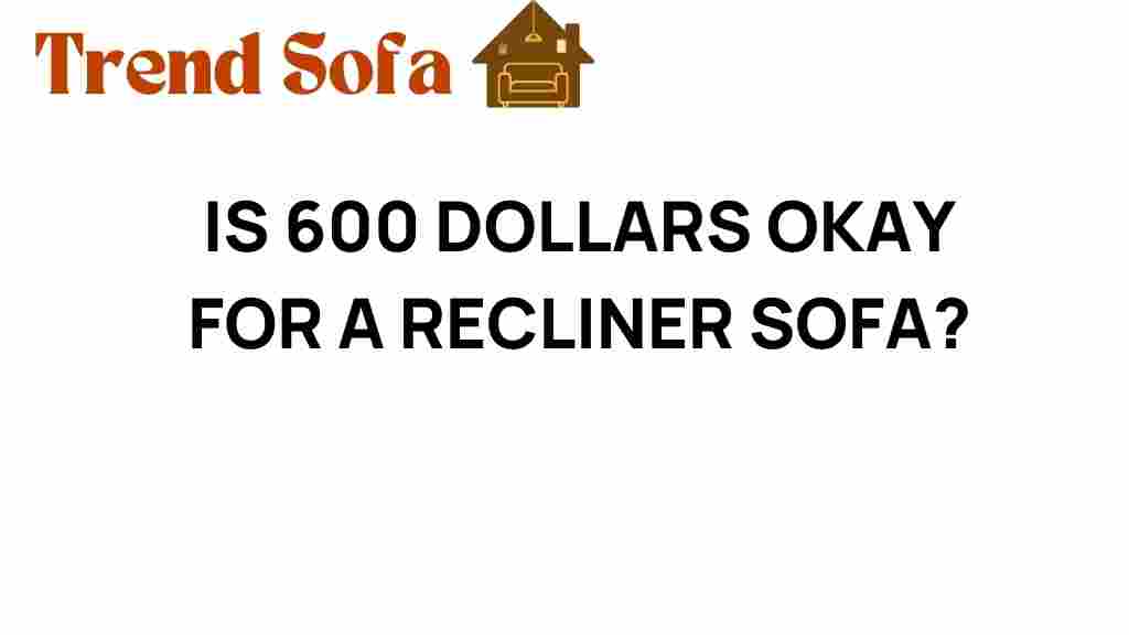is-600-dollars-ok-for-a-recliner-sofa