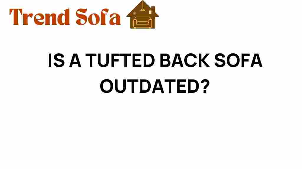 is-a-tufted-back-sofa-outdated
