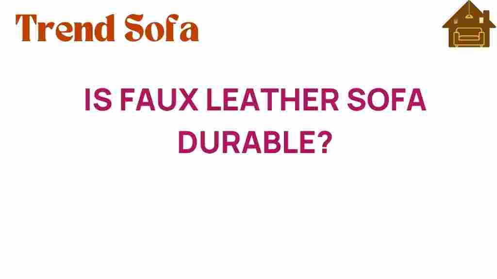 is-faux-leather-sofa-durable