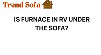 Is the Furnace in Your RV Really Hidden Under the Sofa?