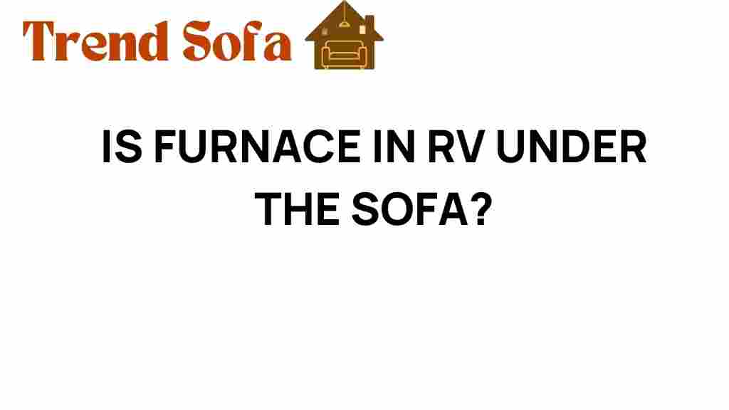 is-furnace-in-rv-under-the-sofa