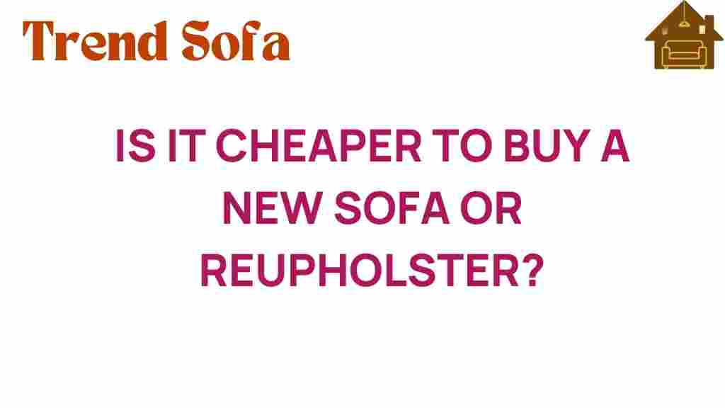 is-it-cheaper-to-buy-new-sofa-or-reupholster