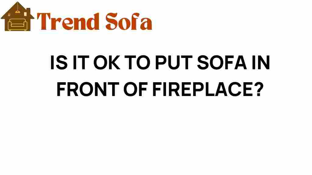 is-it-ok-to-put-sofa-in-front-of-fireplace