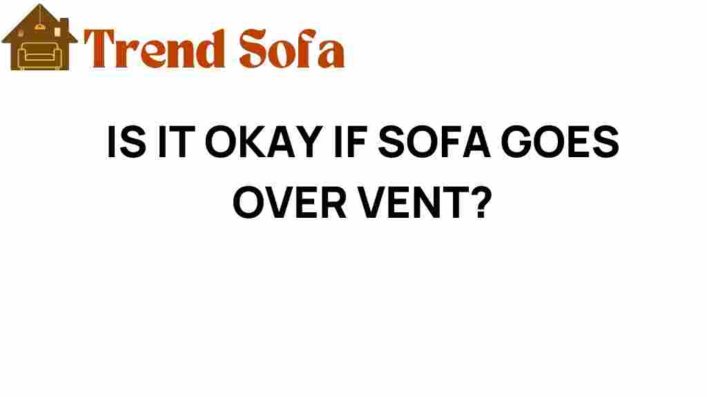 is-it-okay-if-sofa-goes-over-vent