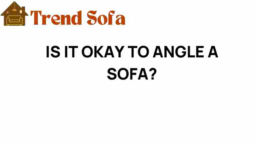 is-it-okay-to-angle-a-sofa
