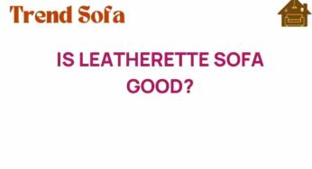 Is Leatherette Sofa the Ultimate Choice for Modern Living?