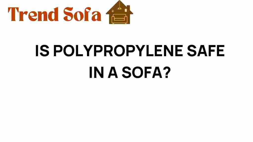 is-polypropylene-safe-in-a-sofa