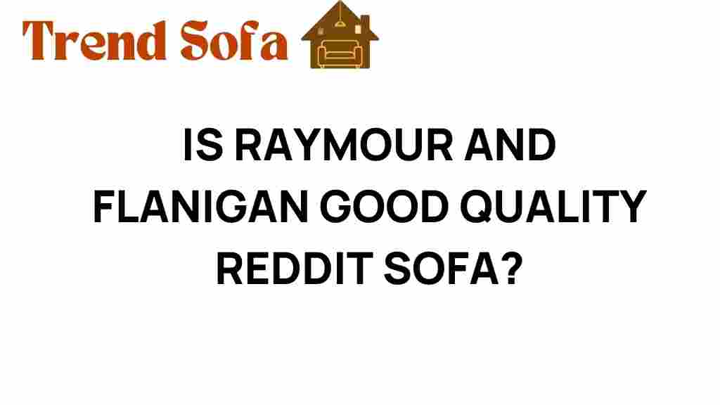 is-raymour-and-flanigan-good-quality-sofa